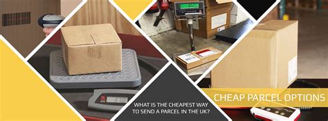 cheapest parcel delivery uk.